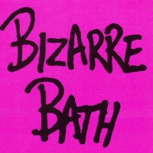 Bizarre Bath